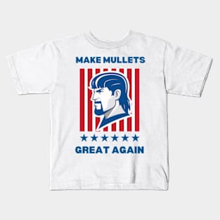 Make Mullets Great Again Kids T-Shirt